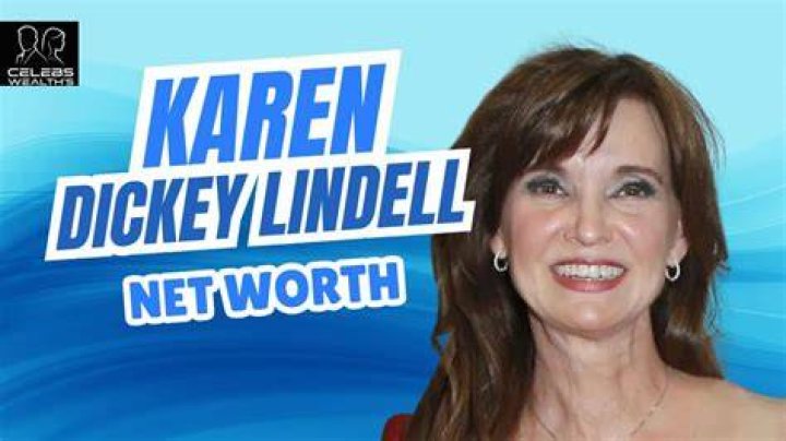Karen Dickey Lindell: A Deep Dive Into Her Net Worth