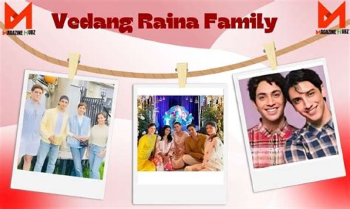 Unveiling The Family: Who Is Vedang Raina's Parents?